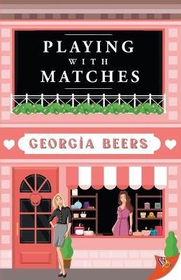 Playing with Matches(English, Paperback, Beers Georgia)