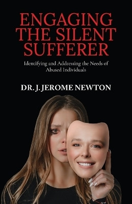 Engaging the Silent Sufferer(English, Paperback, Newton J Jerome Dr)