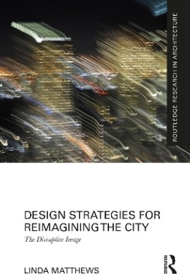 Design Strategies for Reimagining the City(English, Paperback, Matthews Linda)