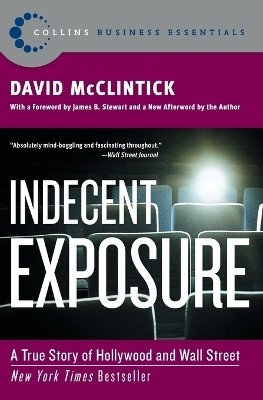 Indecent Exposure  - A True Story of Hollywood and Wall Street(English, Paperback, McClintick David)