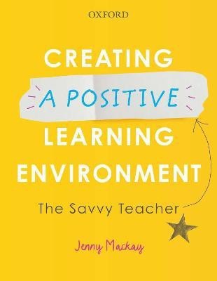 Creating a Positive Learning Environment(English, Paperback, Mackay Jenny)