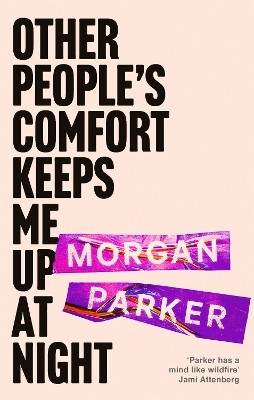 Other People's Comfort Keeps Me Up At Night(English, Paperback, Parker Morgan)