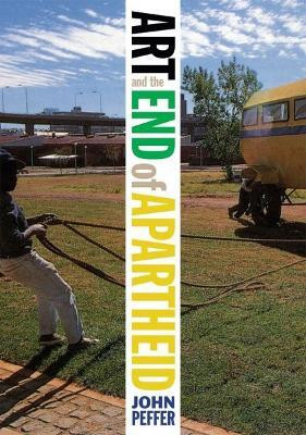 Art and the End of Apartheid(English, Hardcover, Peffer John)