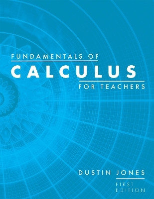 Fundamentals of Calculus for Teachers(English, Paperback, Jones Dustin)