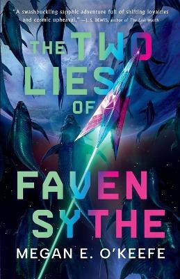The Two Lies of Faven Sythe(English, Paperback, O'Keefe Megan E)