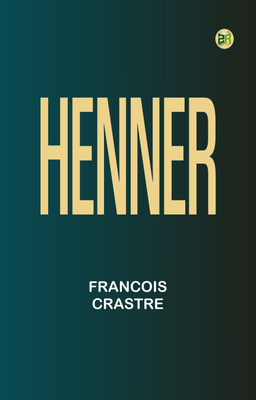 Henner(Paperback, Francois Crastre)