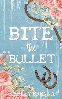 Bite the Bullet(English, Paperback, Brenna Karley)