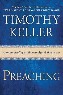 Preaching(English, Hardcover, Keller Timothy)