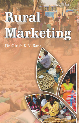 Rural Marketing(Hardcover, Dr. Girish K.N. Rana)
