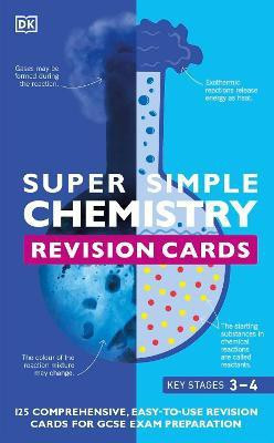 Super Simple Chemistry Revision Cards Key Stages 3 and 4(English, Cards, DK)