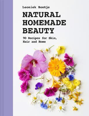 Natural Homemade Beauty(English, Hardcover, Bontje Leoniek)