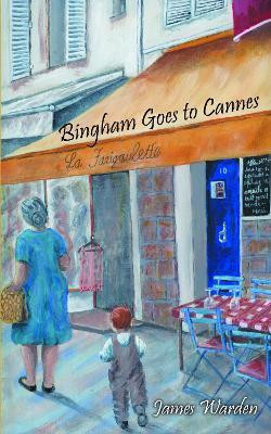 Bingham Goes to Cannes(English, Paperback, Warden James)