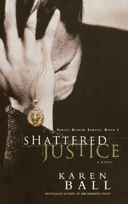 Shattered Justice(English, Paperback, Ball Karen)