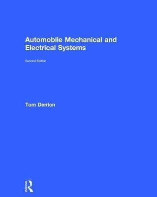 Automobile Mechanical and Electrical Systems(English, Hardcover, Denton Tom)