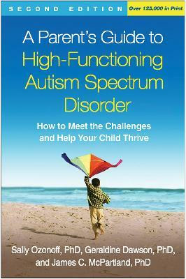 A Parent's Guide to High-Functioning Autism Spectrum Disorder, Second Edition(English, Paperback, Ozonoff Sally)