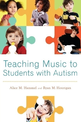 Teaching Music to Students with Autism(English, Paperback, Hammel Alice M.)