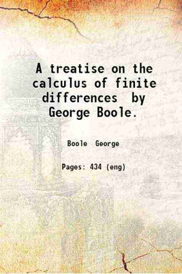 A treatise on the calculus of finite differences 1872 [Hardcover](Hardcover, George Boole, J. F. Moulton(Ed.))