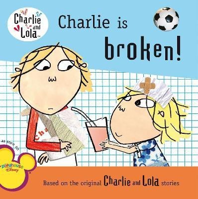 Charlie Is Broken!(English, Paperback, Child Lauren)