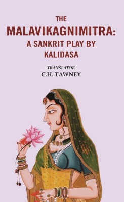 The Malavikagnimitra: A Sanskrit Play by Kalidasa [Hardcover](Hardcover, Translator: C. H. Tawney)