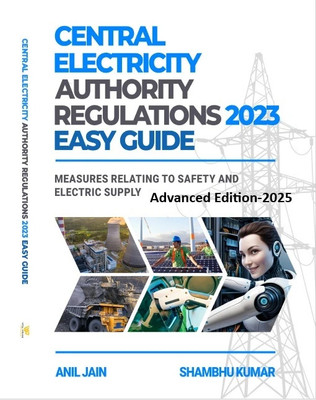 Central Electricity Authority Regulations 2023: Easy Guide
ADVANCED EDITION 2025, Interview Questions ,DGMS circulars and Electricity Act
(Measured Relating to Safety & Electric Supply)  - Central Electricity Regulations Guide and solution with interview questions(Paperback, ANIL JAIN, SHAMBHU KUMAR