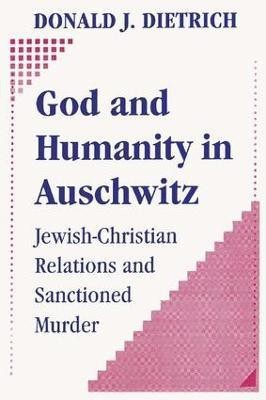 God and Humanity in Auschwitz(English, Paperback, Dietrich Donald)