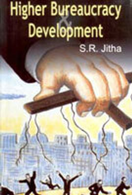 Higher Bureacracy and Development(Paperback, S. R. Jitha)