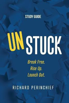 Unstuck - Study Guide(English, Paperback, Perinchief Richard)