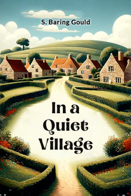 In a Quiet Village (Edition2024)(English, Paperback, Gould S Baring)