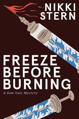 Freeze Before Burning(English, Paperback, Stern Nikki)