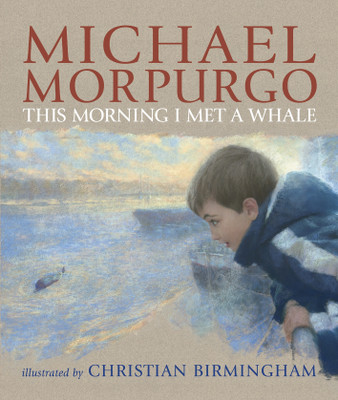 This Morning I Met a Whale(English, Paperback, Morpurgo Michael Sir)
