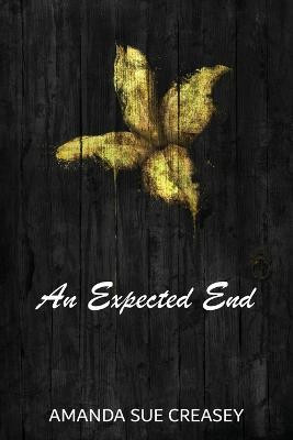 An Expected End(English, Paperback, Creasey Amanda Sue)
