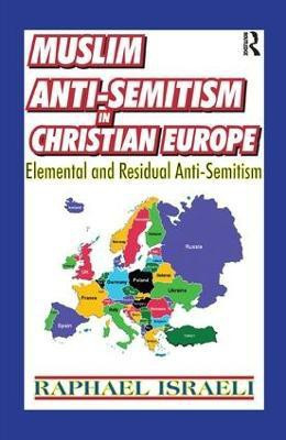Muslim Anti-Semitism in Christian Europe(English, Paperback, unknown)
