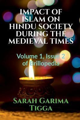 Impact of Islam on Hindu Society During the Medieval Times(English, Paperback, Garima Sarah)