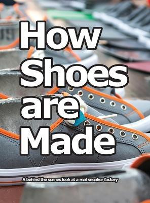 How Shoes are Made(English, Hardcover, Motawi Wade)