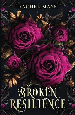 A Broken Resilience(English, Paperback, Mays Rachel)