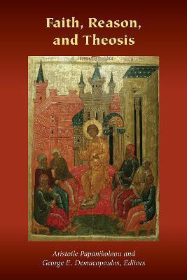 Faith, Reason, and Theosis(English, Paperback, unknown)