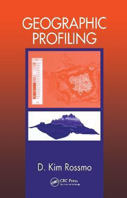 Geographic Profiling(English, Hardcover, Rossmo D. Kim)