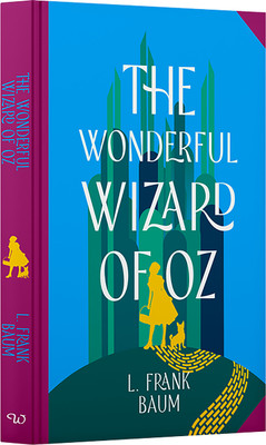 The Wonderful Wizard of Oz by L. Frank Baum:Wilco Classics Sprayed Edge Edition(Hardcover, L. Frank Baum, Wilco International LLP)