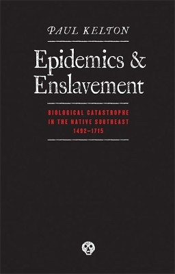 Epidemics and Enslavement(English, Paperback, Kelton Paul)