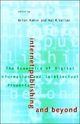 Internet Publishing and Beyond  - The Economics of Digital Information and Intellectual Property(English, Paperback, unknown)