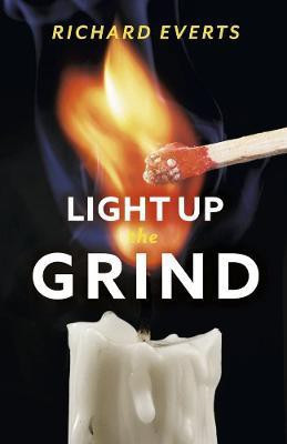 Light Up the Grind(English, Paperback, Everts Richard)
