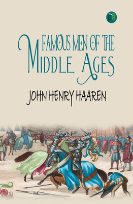 Famous Men of the Middle Ages(Paperback, John Henry Haaren)