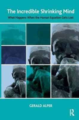 The Incredible Shrinking Mind(English, Paperback, Alper Gerald)