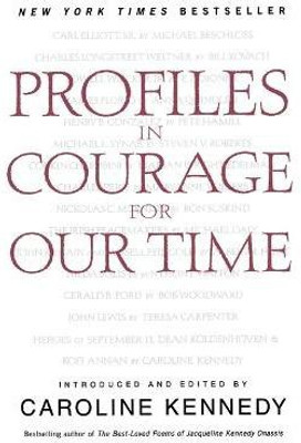 Profiles in Courage for Our Time(English, Paperback, Kennedy Caroline)