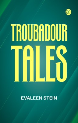 Troubadour Tales(Paperback, Evaleen Stein)