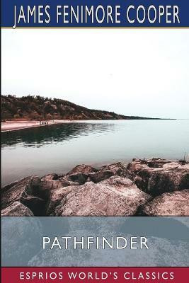 Pathfinder (Esprios Classics)(English, Paperback, Cooper James Fenimore)
