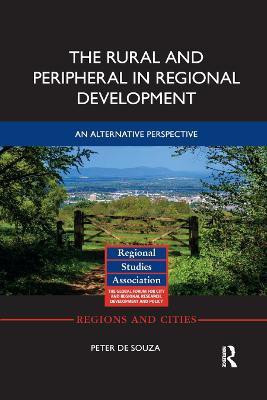 The Rural and Peripheral in Regional Development(English, Paperback, de Souza Peter)