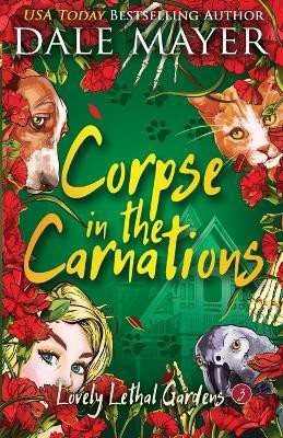 Corpse in the Carnations(English, Paperback, Mayer Dale)