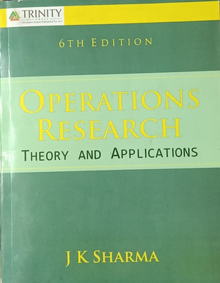 OPERATIONS RESEARCH THEORY AND APPLICATIONS(Paperback, J K SHARMA)