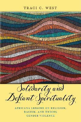 Solidarity and Defiant Spirituality(English, Paperback, West Traci C.)